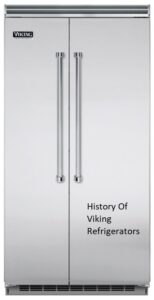 History Of Viking Refrigerators