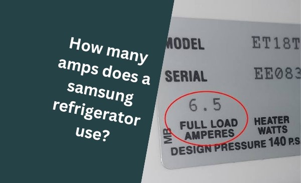 How Many Amps Does a Samsung Refrigerator Use? Unveiling the Power Requirements