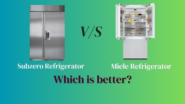 Subzero Vs Miele Refrigerator | Which One Reigns Supreme?
