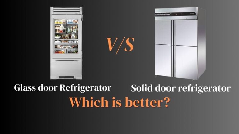 Glass Door Vs Solid Door Refrigerator: Which One to Choose